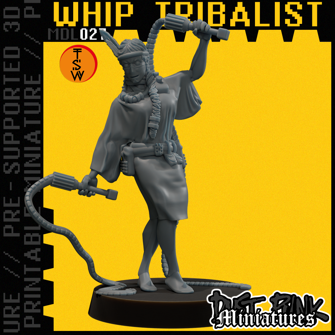 MDL027 WHIP TRIBALIST [PRE-SUPPORTED]